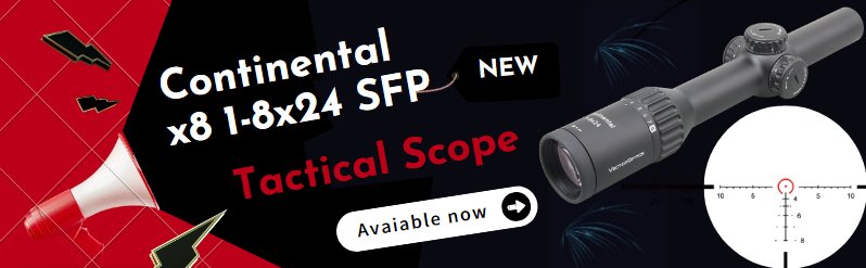 New Stock Available! Continental 8x 1-8x24 SFP Tactical Scope ED! - Vector Optics US Online Store